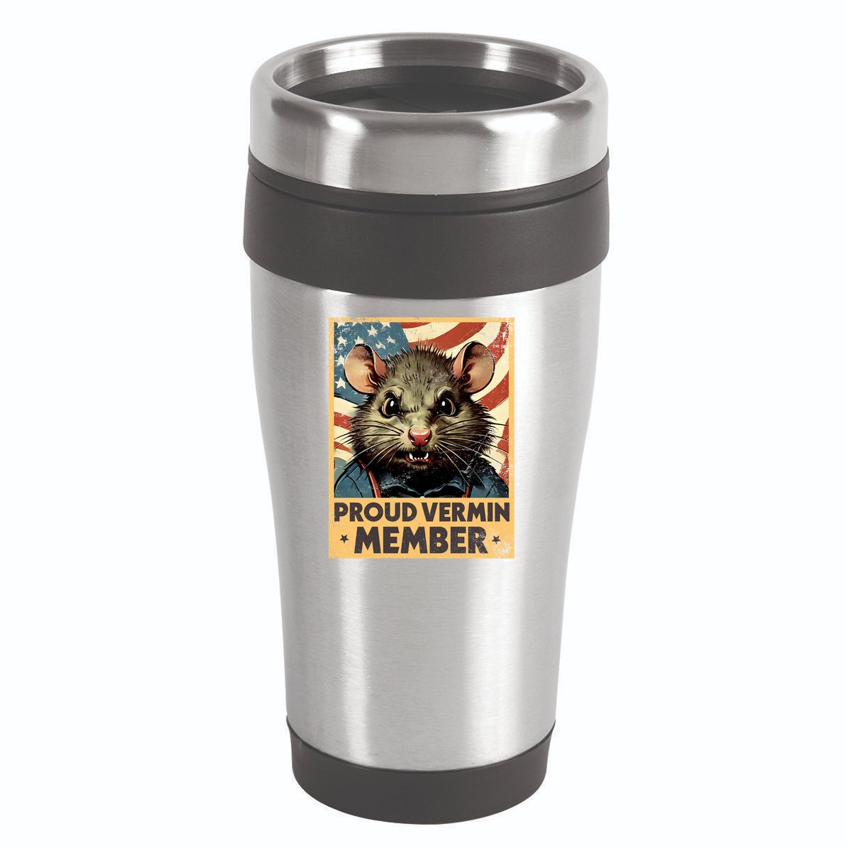 Proud Vermin Anti Trump Quote 16oz Travel Tumbler