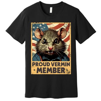 Proud Vermin Anti Trump Quote Premium T-Shirt
