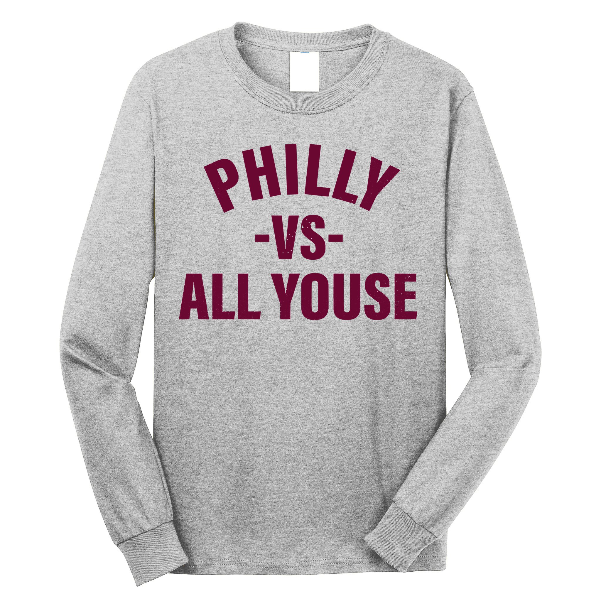 Philly Vs All Youse Funny Philadelphia Slang Retro Long Sleeve Shirt