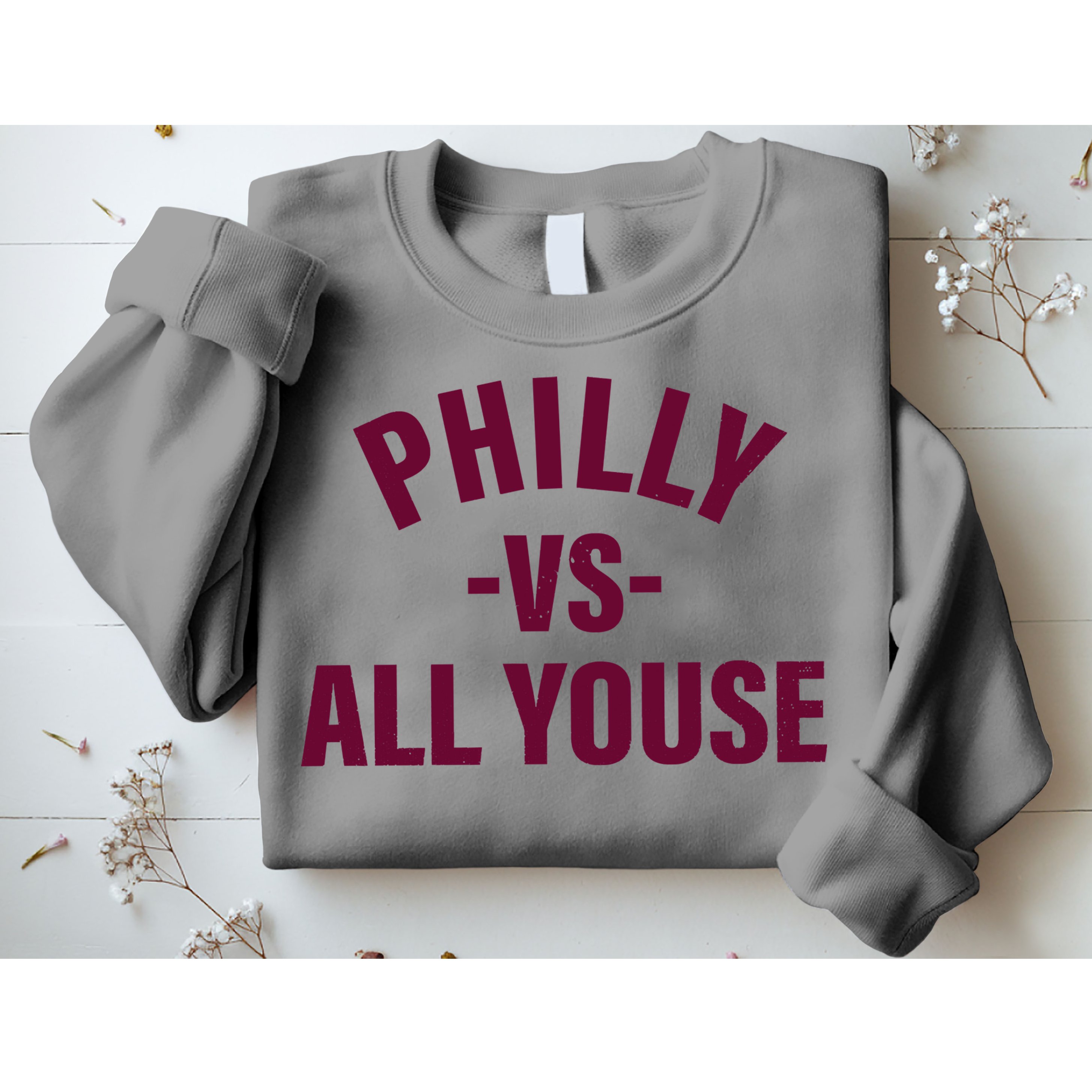 Philly Vs All Youse Funny Philadelphia Slang Retro Sweatshirt