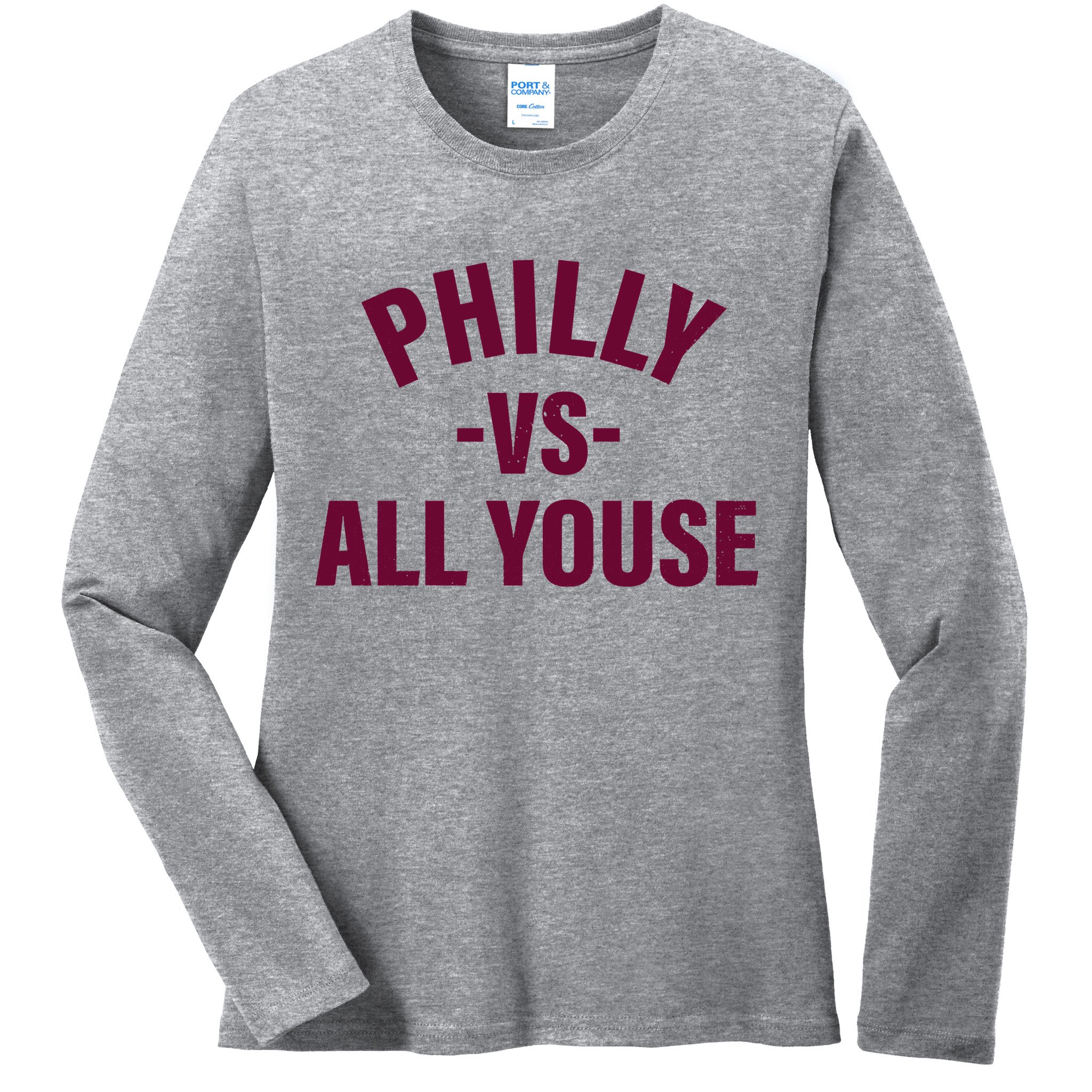 Philly Vs All Youse Funny Philadelphia Slang Retro Ladies Long Sleeve Shirt