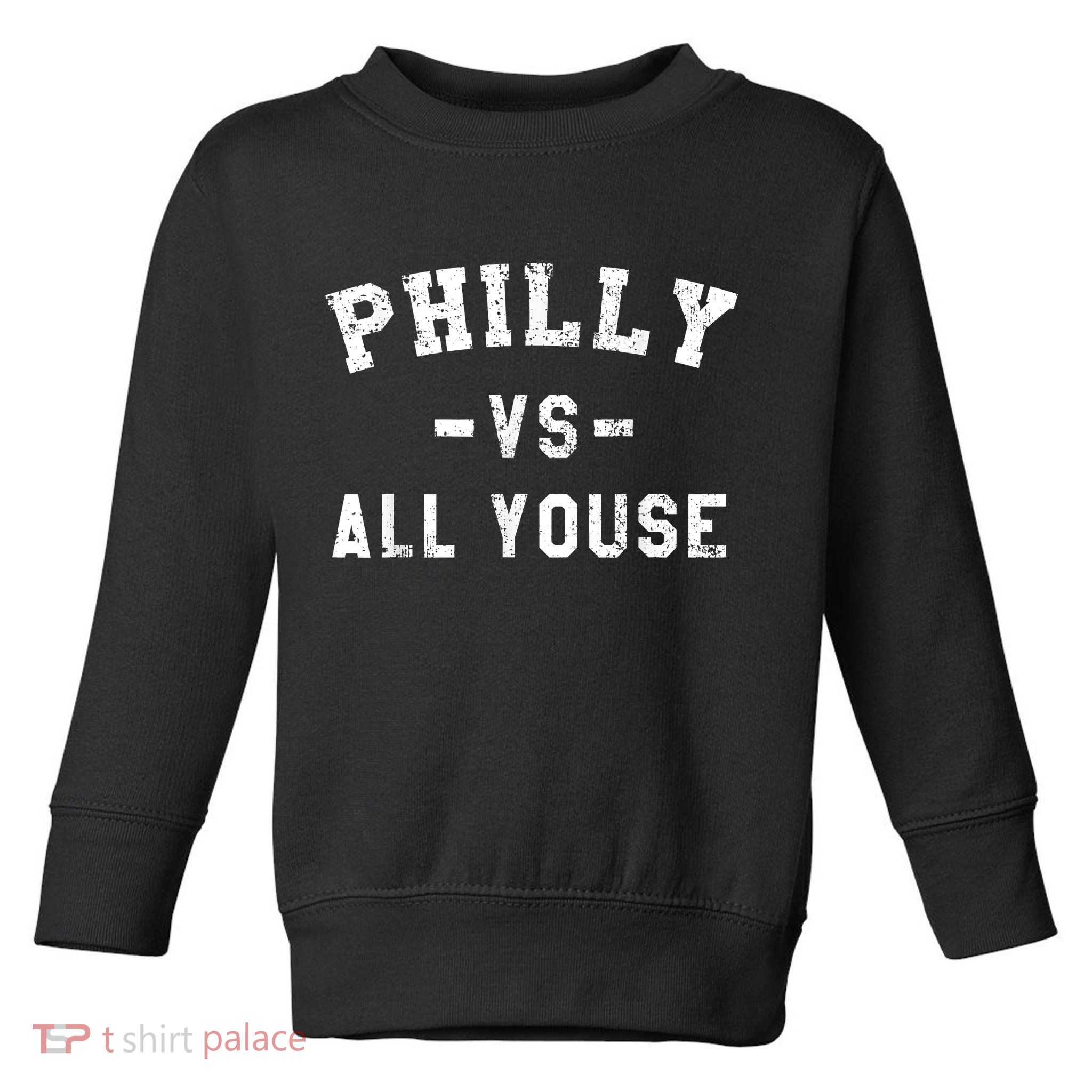 Philly Vs All Youse Funny Philadelphia Slang Retro Toddler Sweatshirt