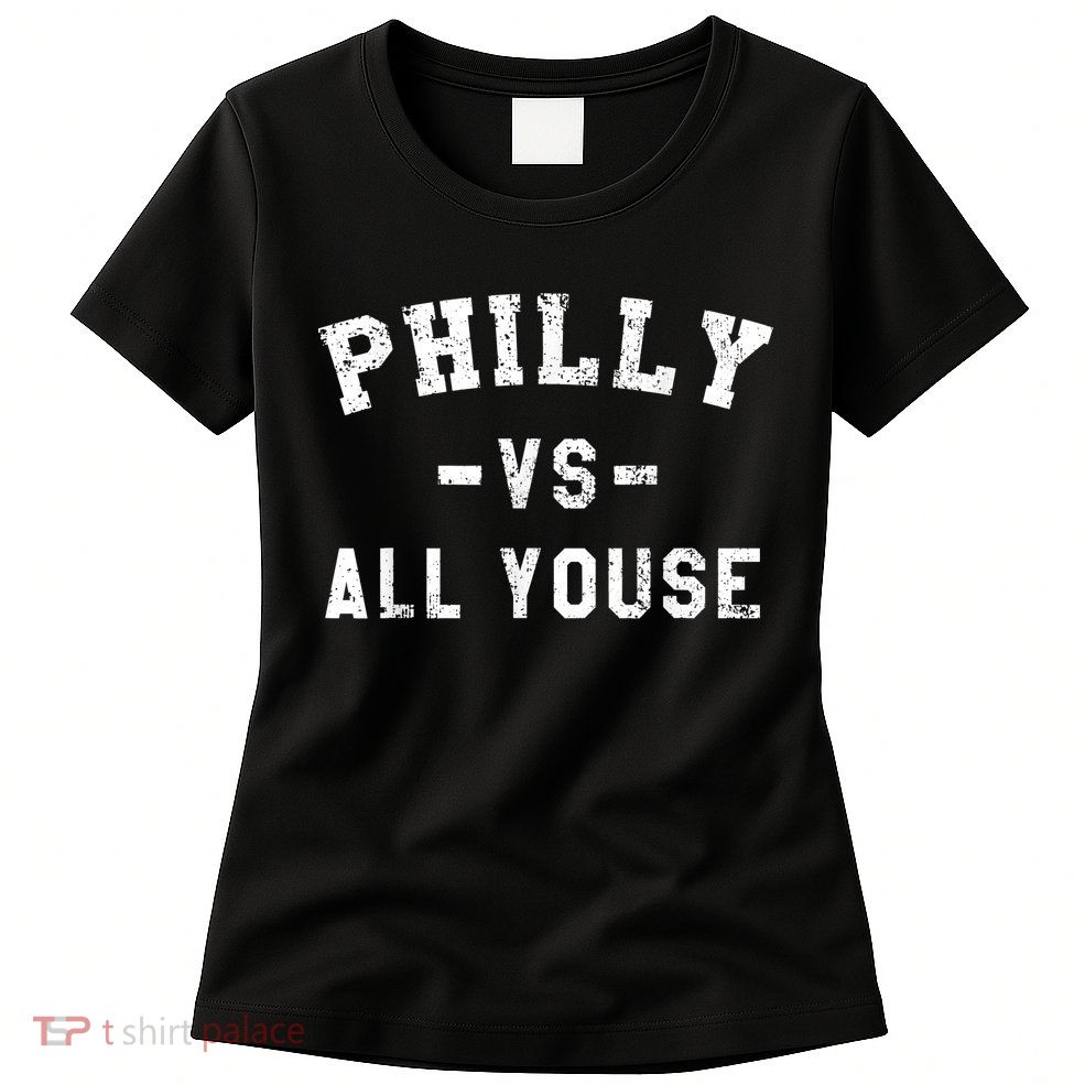 Philly Vs All Youse Funny Philadelphia Slang Retro Womens T-Shirt
