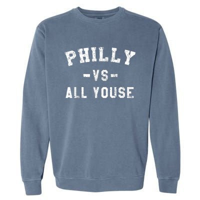 Philly Vs All Youse Funny Philadelphia Slang Retro Garment-Dyed Sweatshirt