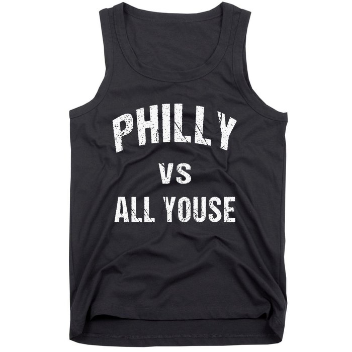 P.H.I.L.L.Y Vs All Youse Fun Philadelphians Meme Tank Top