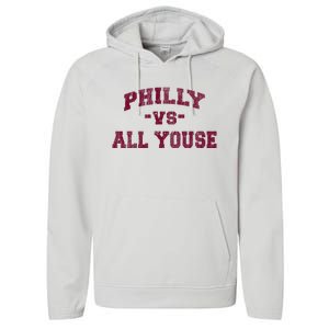 P.H.I.L.L.Y Vs All Youse Funny Retro Philadelphia Slang Performance Fleece Hoodie