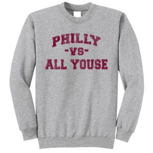 P.H.I.L.L.Y Vs All Youse Funny Retro Philadelphia Slang Tall Sweatshirt