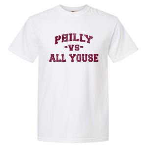 P.H.I.L.L.Y Vs All Youse Funny Retro Philadelphia Slang Garment-Dyed Heavyweight T-Shirt