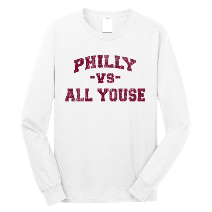 P.H.I.L.L.Y Vs All Youse Funny Retro Philadelphia Slang Long Sleeve Shirt