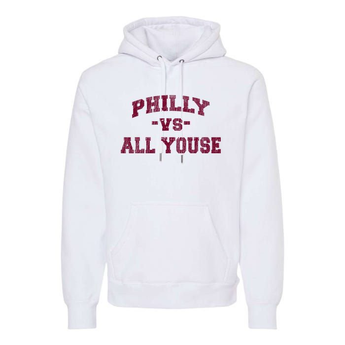 P.H.I.L.L.Y Vs All Youse Funny Retro Philadelphia Slang Premium Hoodie