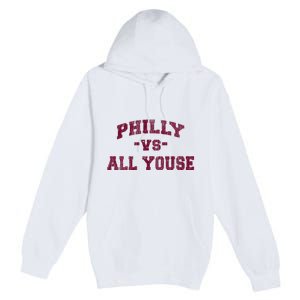 P.H.I.L.L.Y Vs All Youse Funny Retro Philadelphia Slang Premium Pullover Hoodie