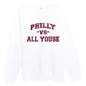 P.H.I.L.L.Y Vs All Youse Funny Retro Philadelphia Slang Premium Crewneck Sweatshirt