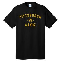 Pittsburgh V.S All Yinz Tall T-Shirt