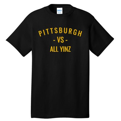 Pittsburgh V.S All Yinz Tall T-Shirt