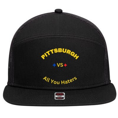 Pittsburgh Vs All You Haters 7 Panel Mesh Trucker Snapback Hat