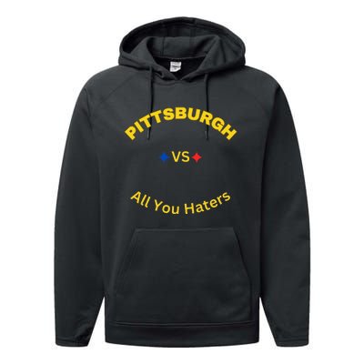 Pittsburgh Vs All You Haters Performance Fleece Hoodie