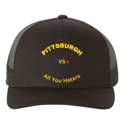 Pittsburgh Vs All You Haters Yupoong Adult 5-Panel Trucker Hat