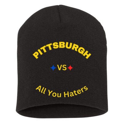 Pittsburgh Vs All You Haters Short Acrylic Beanie