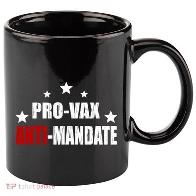 Pro Vax Anti Mandate 11oz C Handle Ceramic Mug