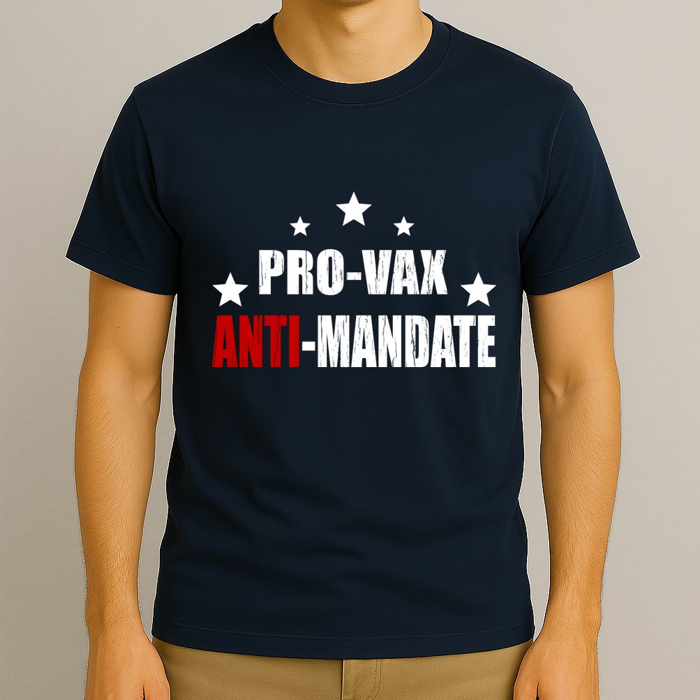 Pro Vax Anti Mandate T-Shirt