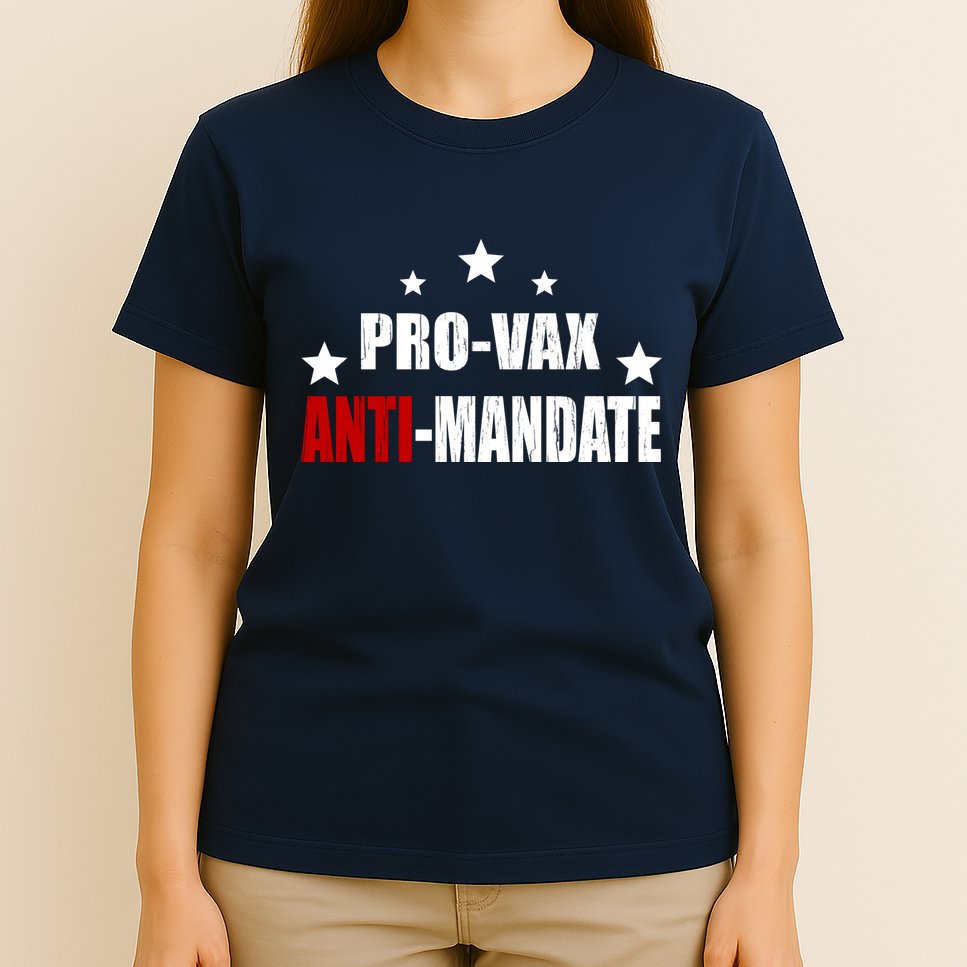 Pro Vax Anti Mandate T-Shirt