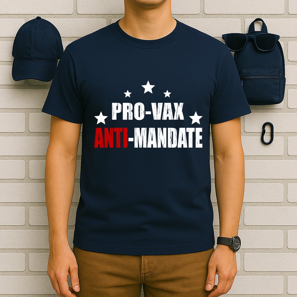 Pro Vax Anti Mandate T-Shirt