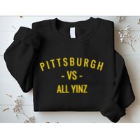 Pittsburgh Vs All Yinz Sweatshirt