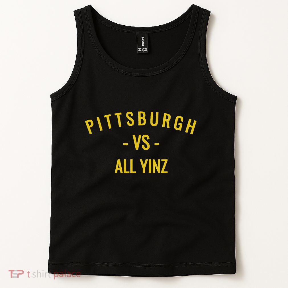 Pittsburgh Vs All Yinz Tank Top