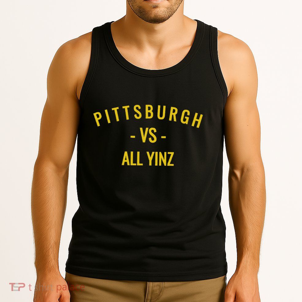 Pittsburgh Vs All Yinz Tank Top