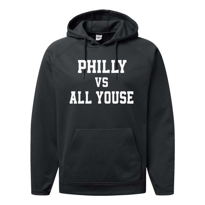 P.H.I.L.Ly Vs All Youse Slang For Philadelphia Fan Performance Fleece Hoodie