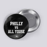 P.H.I.L.Ly Vs All Youse Slang For Philadelphia Fan Button