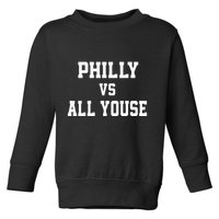 P.H.I.L.Ly Vs All Youse Slang For Philadelphia Fan Toddler Sweatshirt