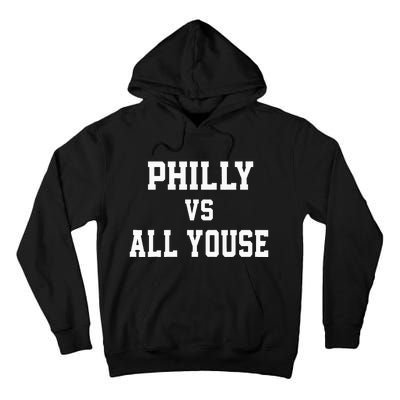 P.H.I.L.Ly Vs All Youse Slang For Philadelphia Fan Tall Hoodie