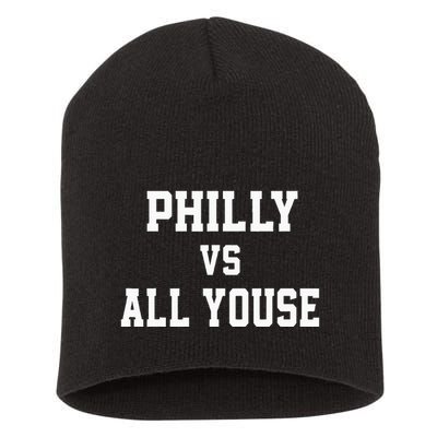 P.H.I.L.Ly Vs All Youse Slang For Philadelphia Fan Short Acrylic Beanie
