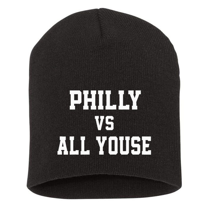 P.H.I.L.Ly Vs All Youse Slang For Philadelphia Fan Short Acrylic Beanie