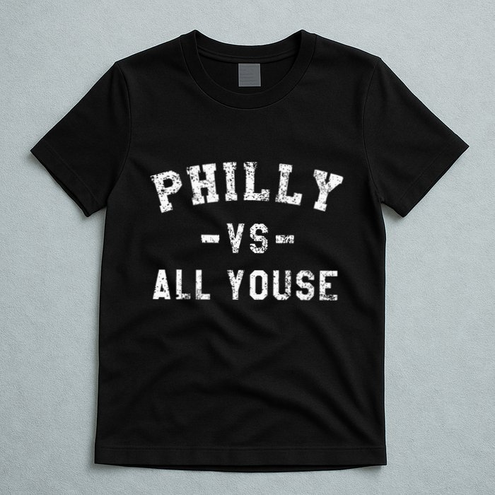 P.H.I.L.L.Y Vs All Youse Funny Philadelphia Slang T-Shirt