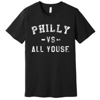 P.H.I.L.L.Y Vs All Youse Funny Philadelphia Slang Premium T-Shirt