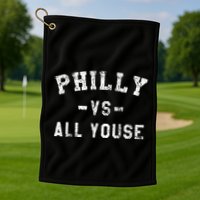 P.H.I.L.L.Y Vs All Youse Funny Philadelphia Slang Golf Towel