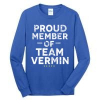 Proud Vermin Anti Trump Quote Tall Long Sleeve T-Shirt