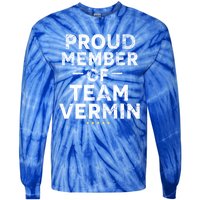 Proud Vermin Anti Trump Quote Tie-Dye Long Sleeve Shirt