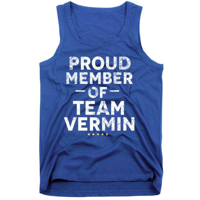 Proud Vermin Anti Trump Quote Tank Top