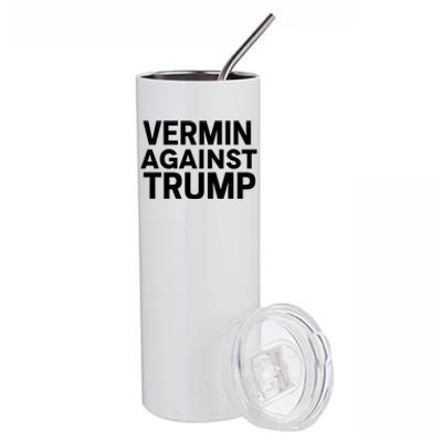 Proud Vermin Anti Trump Quote Stainless Steel Tumbler