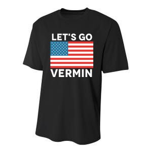 Proud Vermin Anti Trump Quote Lets Go Vermin Youth Performance Sprint T-Shirt