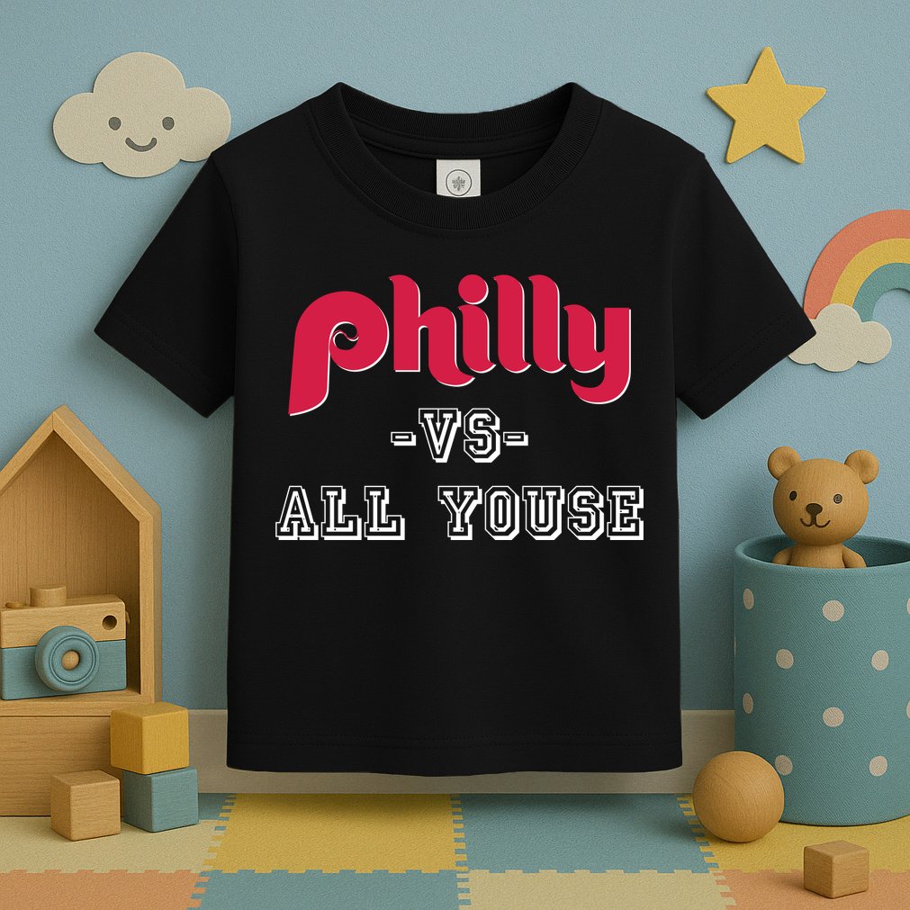 Philly Vs All Youse Funny Philadelphia Slang Toddler T-Shirt