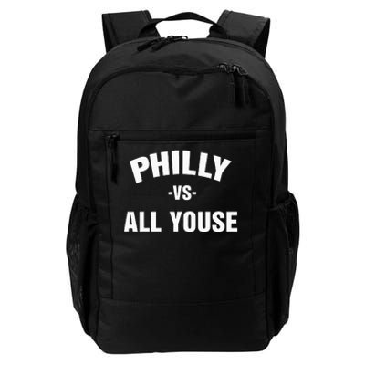 Philly Vs All Youse For Philadelphia Fan Daily Commute Backpack