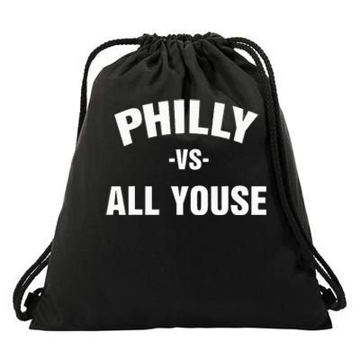 Philly Vs All Youse For Philadelphia Fan Drawstring Bag