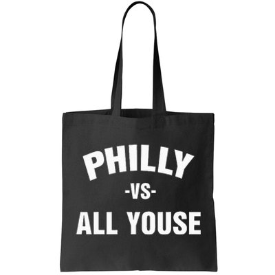 Philly Vs All Youse For Philadelphia Fan Tote Bag