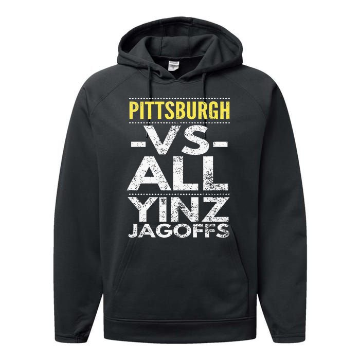 Pittsburgh Vs All Yinz Jagoffs Distressed Performance Fleece Hoodie