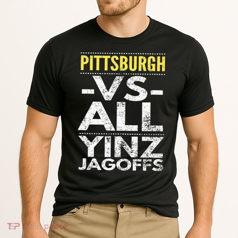 Pittsburgh Vs All Yinz Jagoffs Distressed Performance Shirt