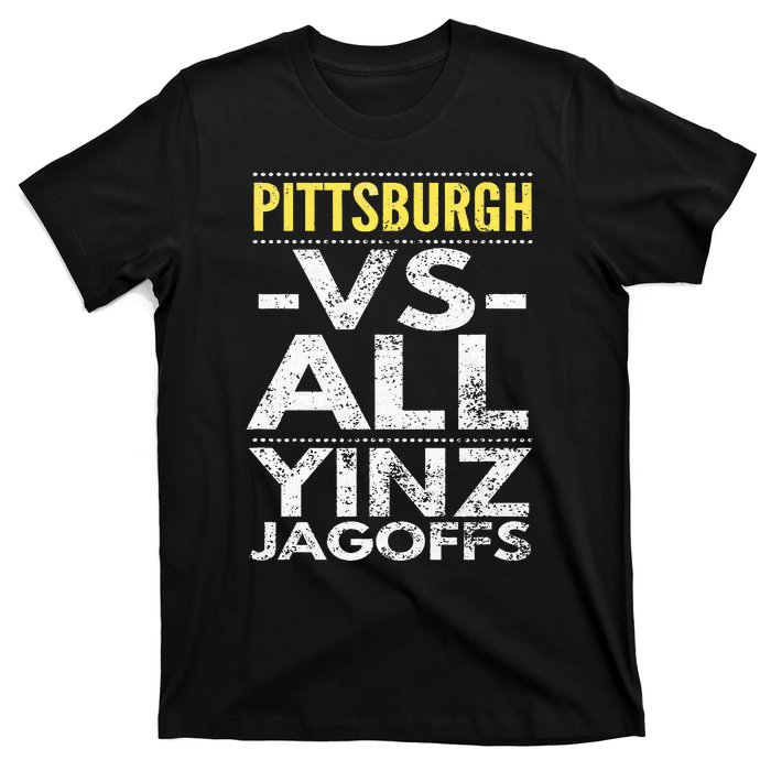 Pittsburgh Vs All Yinz Jagoffs Distressed T-Shirt